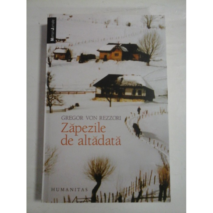 ZAPEZILE DE ALTADATA - GREGOR VON REZZORI ZAPEZILE DE ALTADATA - GREGOR VON REZZORI